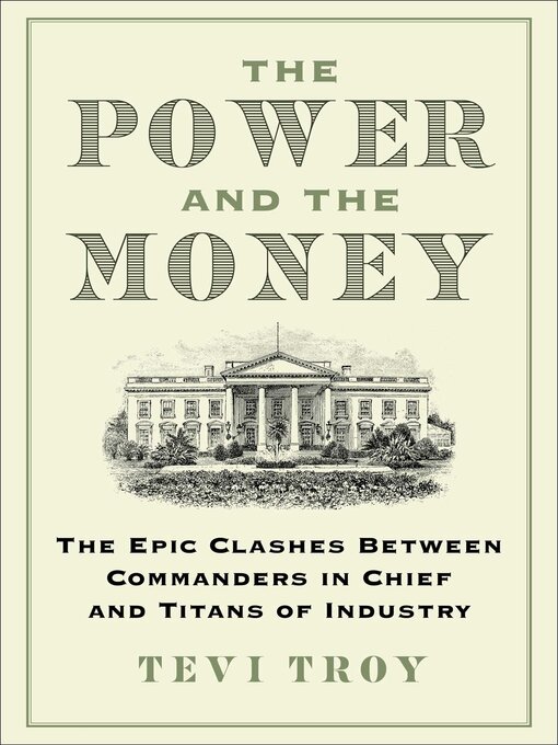 Title details for The Power and the Money by Tevi Troy - Available